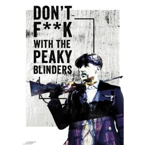 Peaky Blinders - Don't F**k With Plakát, (61 x 91,5 cm)