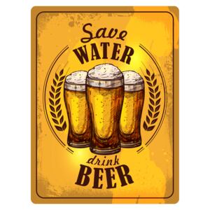 Fémtáblák: Save Water, Drink Beer - 30x40 cm