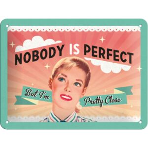 Nostalgic Art Fémplakát – Nobody Is Perfect