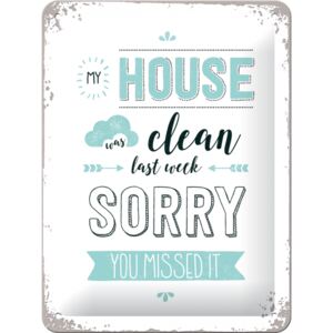 Nostalgic Art Fémplakát - My House Was Clean Last Week