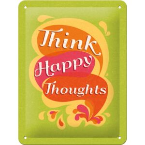 Nostalgic Art Fémplakát - Think Happy Thoughts