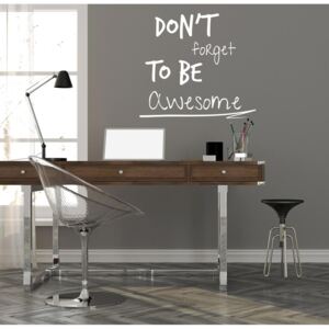 Falmatrica GLIX - Don't forget to be awesome Fehér 60x55 cm