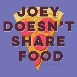 Plakát Friends - Joey doesn´t share food